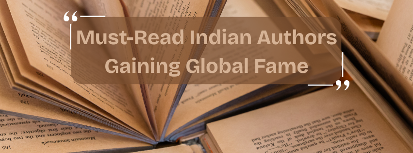 10 Must-Read Indian Authors Globally